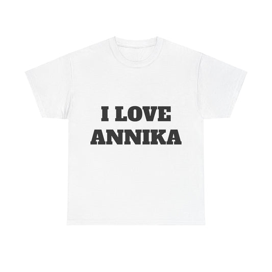 I LOVE ANNIKA T-Shirt