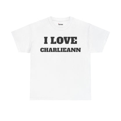 I LOVE CHARLIEANN T-Shirt
