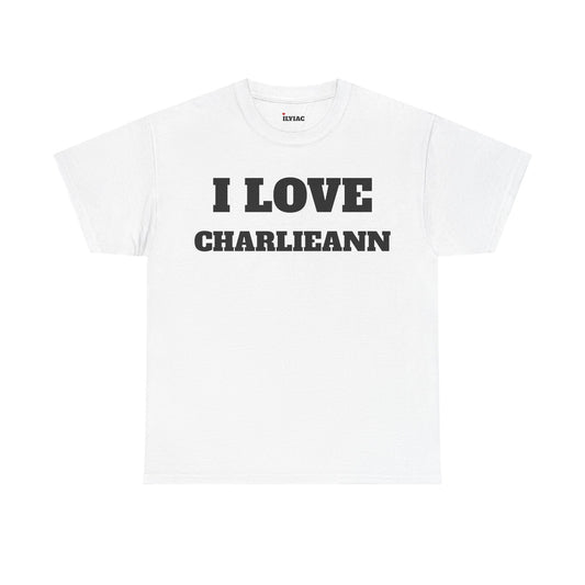 I LOVE CHARLIEANN T-Shirt