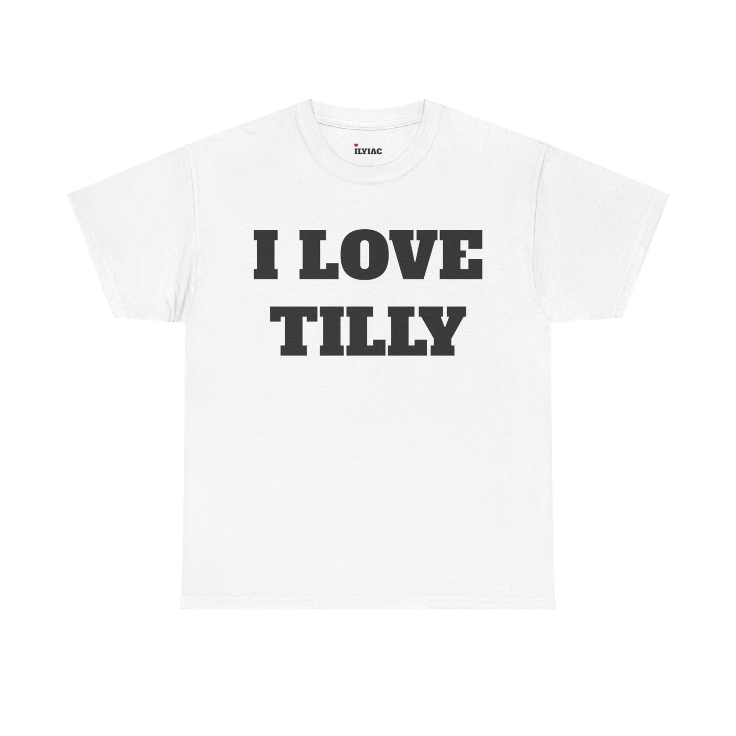 I LOVE TILLY T-Shirt