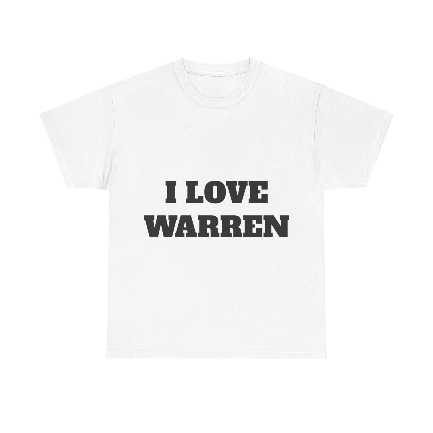 I LOVE WARREN T-Shirt