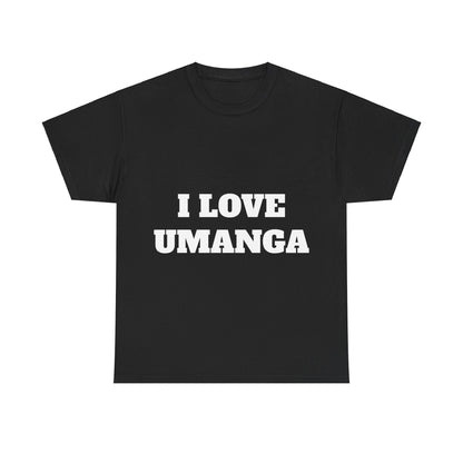 I LOVE UMANGA T-Shirt
