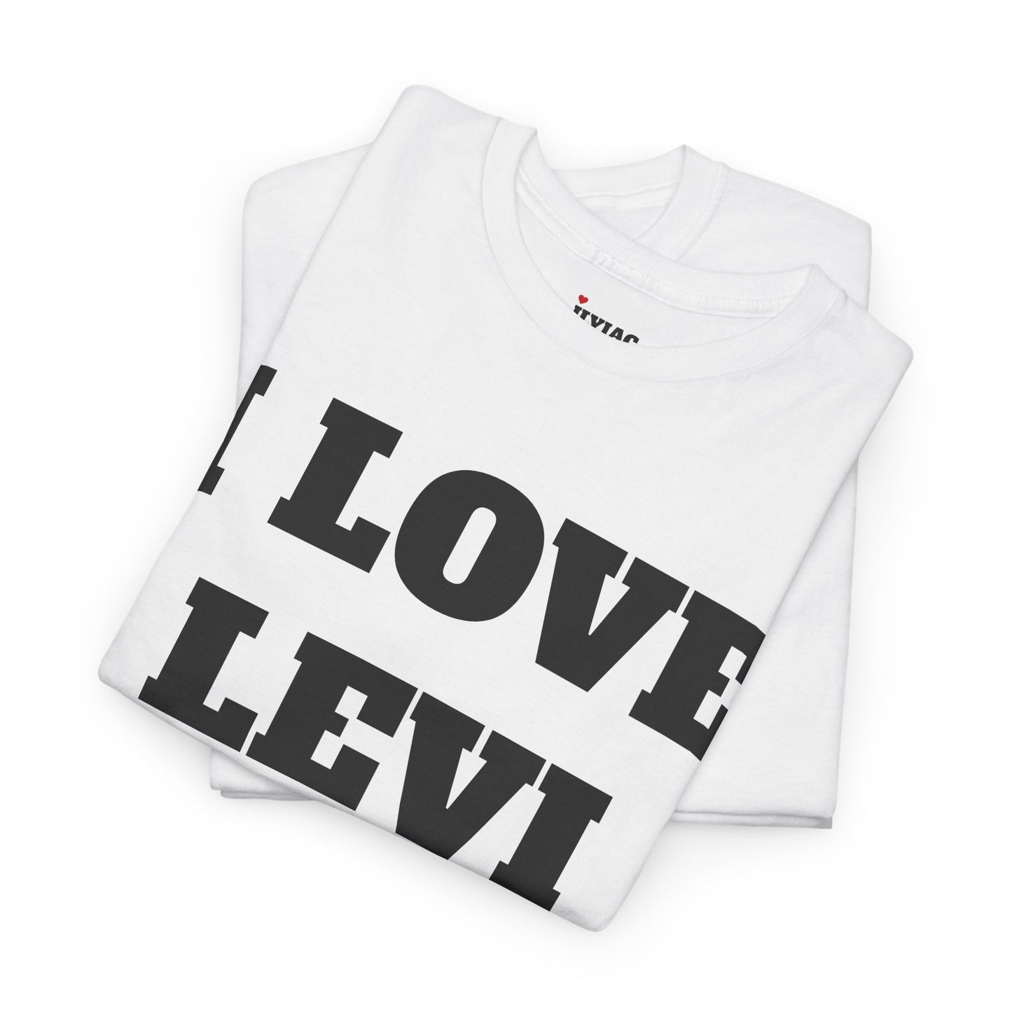 I LOVE LEVI T-Shirt