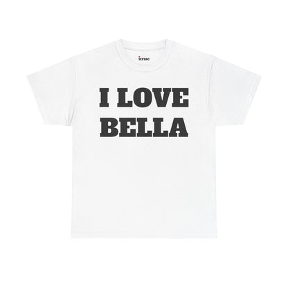 I LOVE BELLA T-Shirt