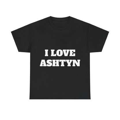 I LOVE ASHTYN T-Shirt