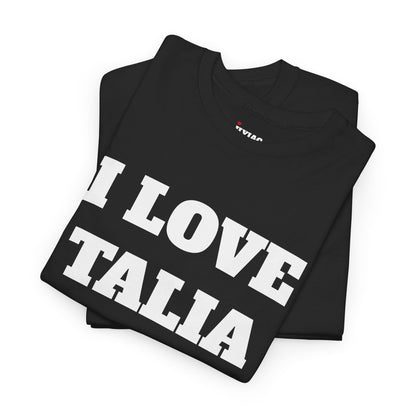 I LOVE TALIA T-Shirt