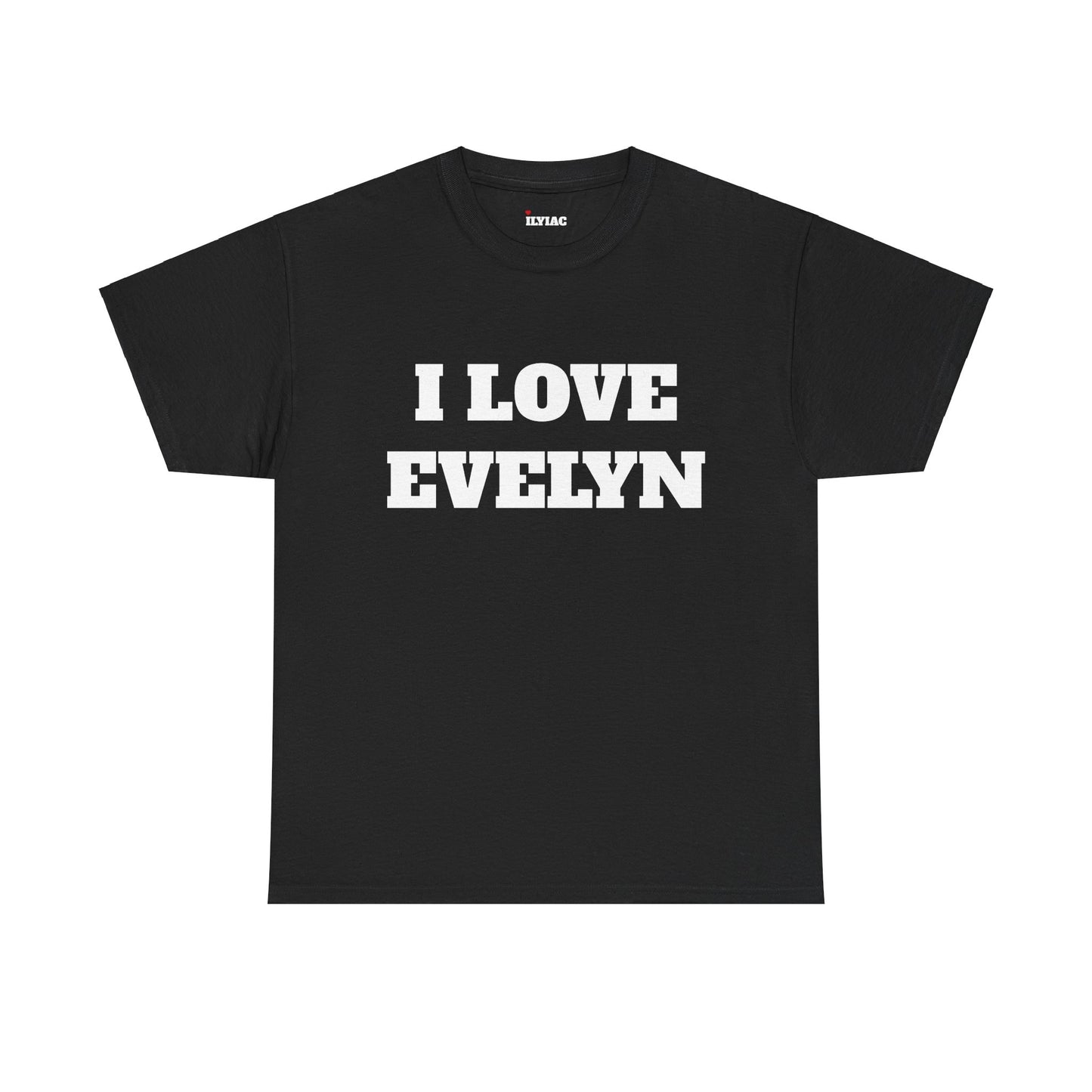 I LOVE EVELYN T-Shirt