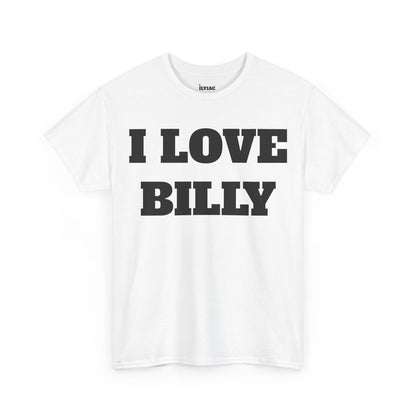 I LOVE BILLY T-Shirt