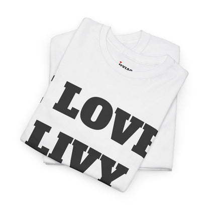 I LOVE LIVY T-Shirt