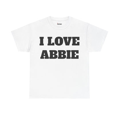 I LOVE ABBIE T-Shirt