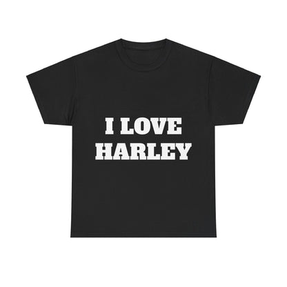 I LOVE HARLEY T-Shirt