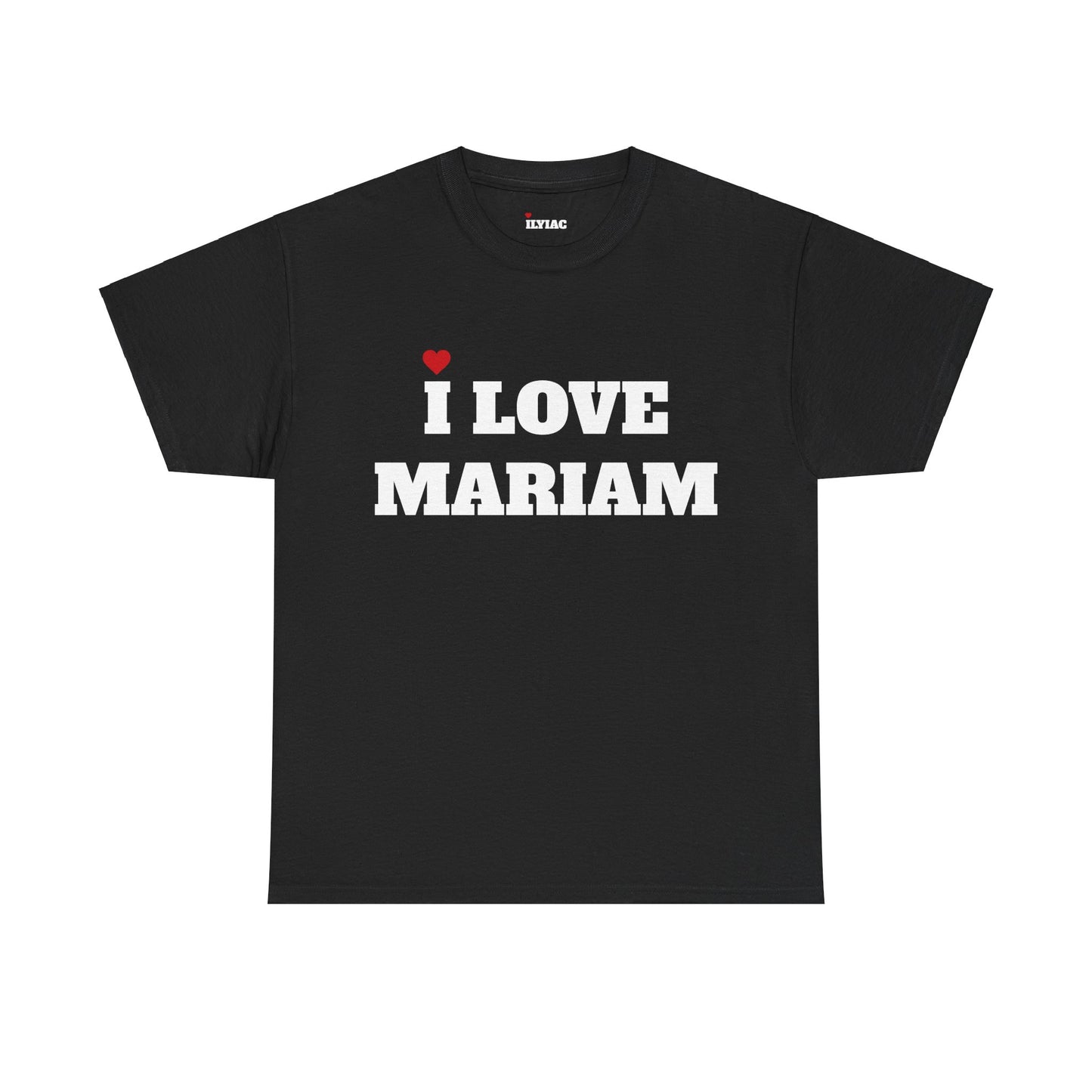 I LOVE MARIAM <3 T-Shirt