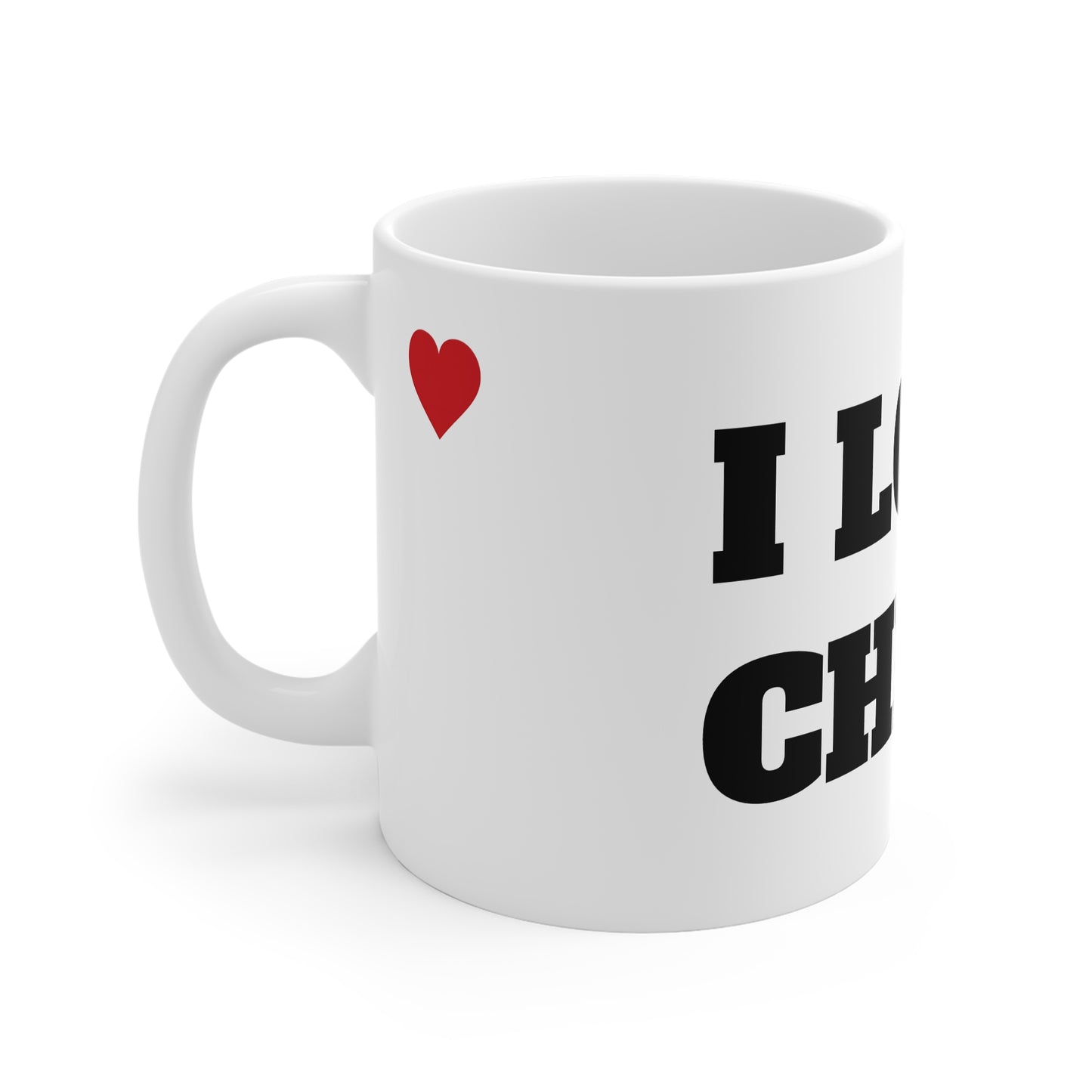 I LOVE CHLOE MUG