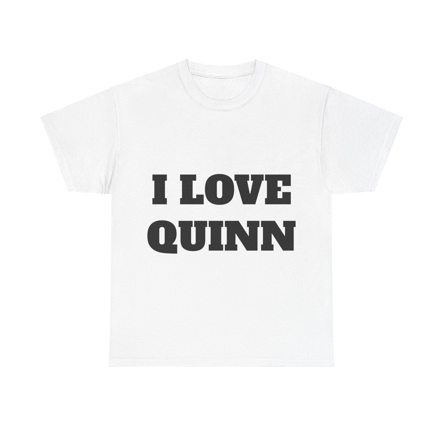 I LOVE QUINN T-Shirt