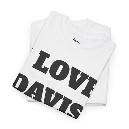 I LOVE DAVIS T-ShIrt