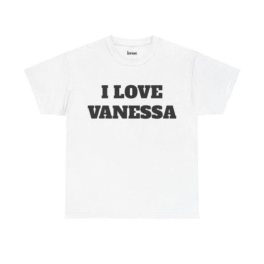 I LOVE VANESSA T-Shirt