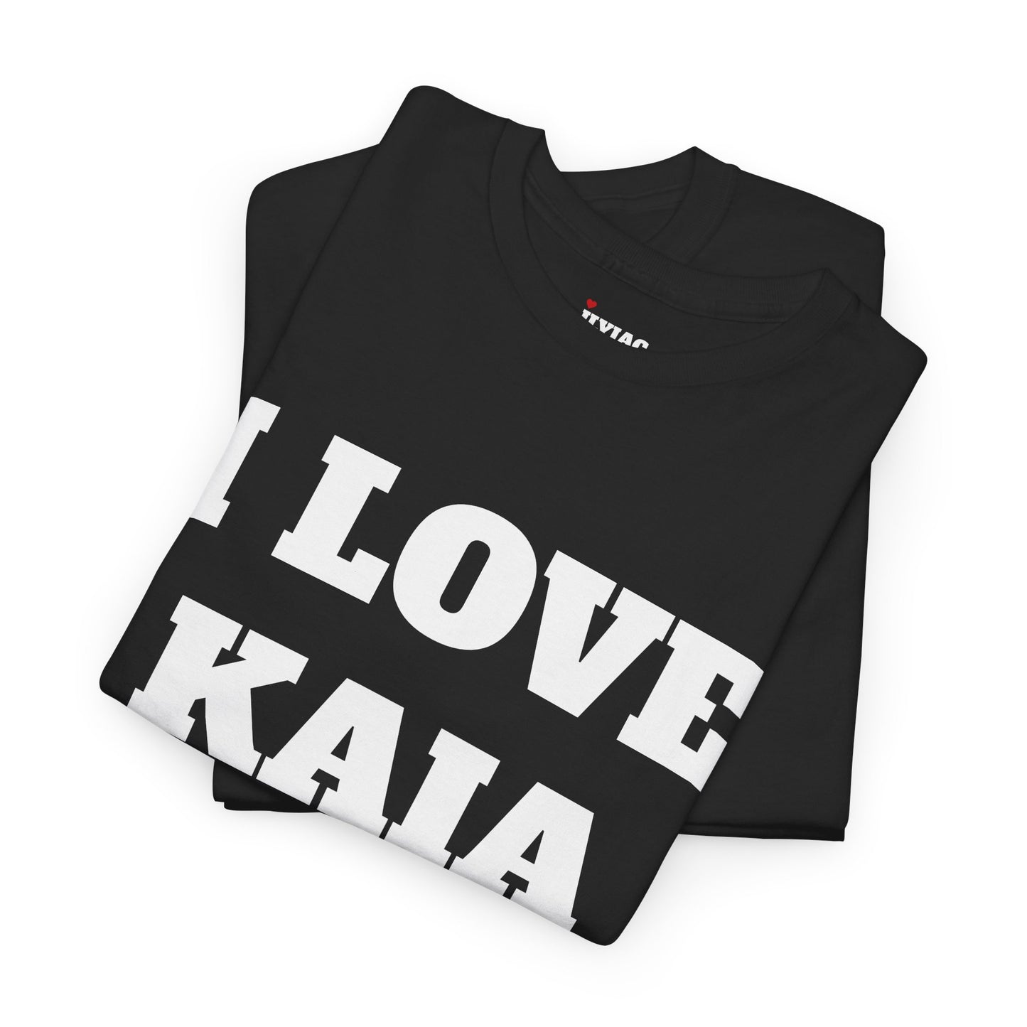 I LOVE KAIA T-Shirt