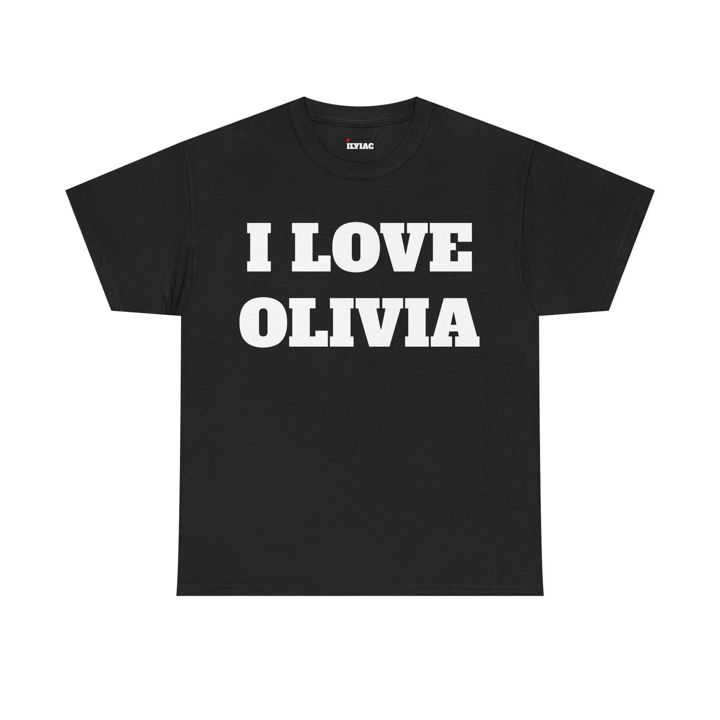 I LOVE OLIVIA T-Shirt