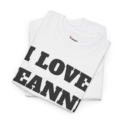 I LOVE LEANNE T-Shirt