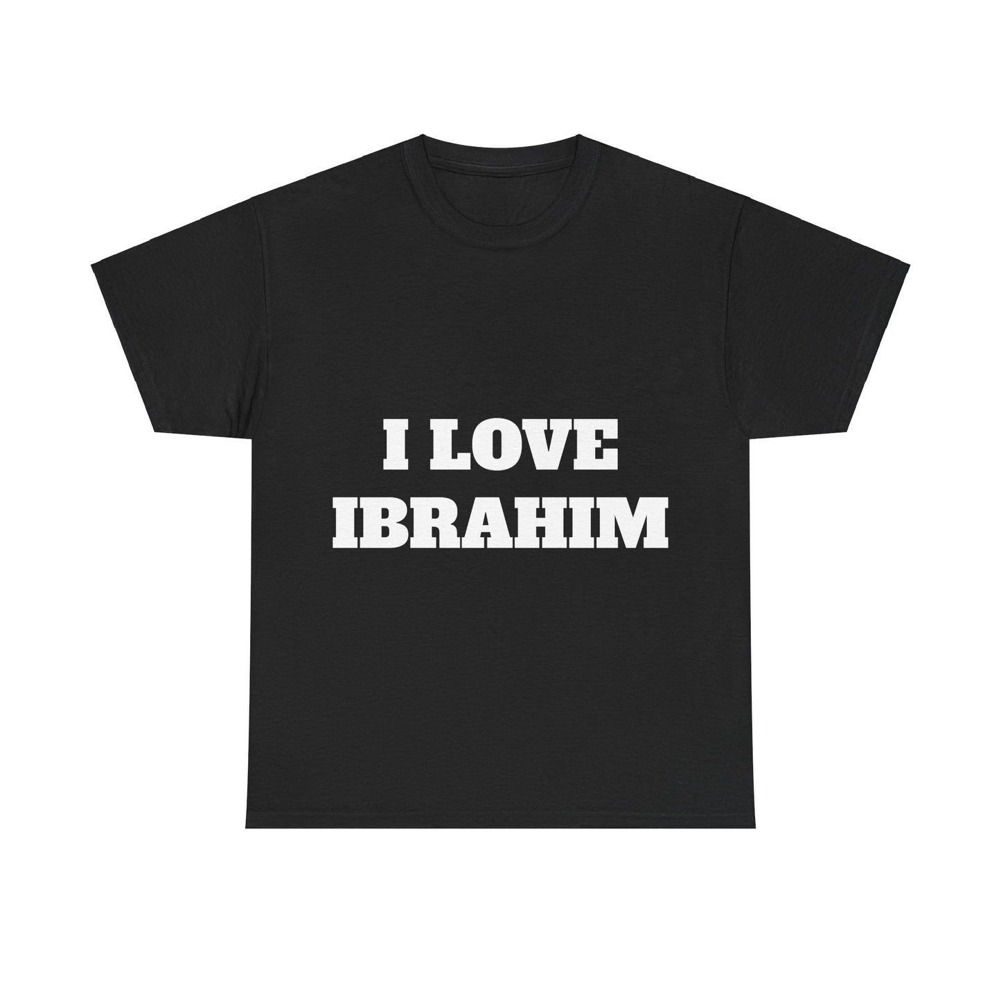 I LOVE IBRAHIM T-Shirt