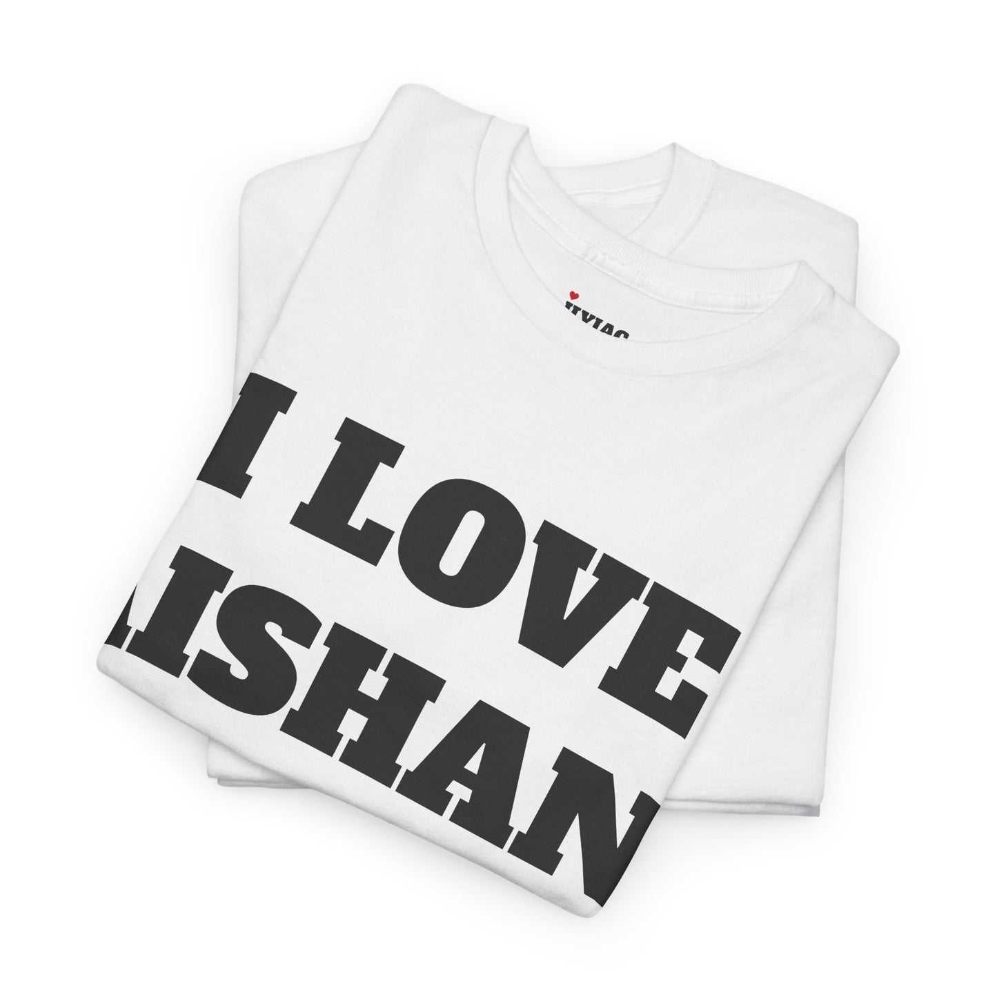 I LOVE AISHANI T-Shirt