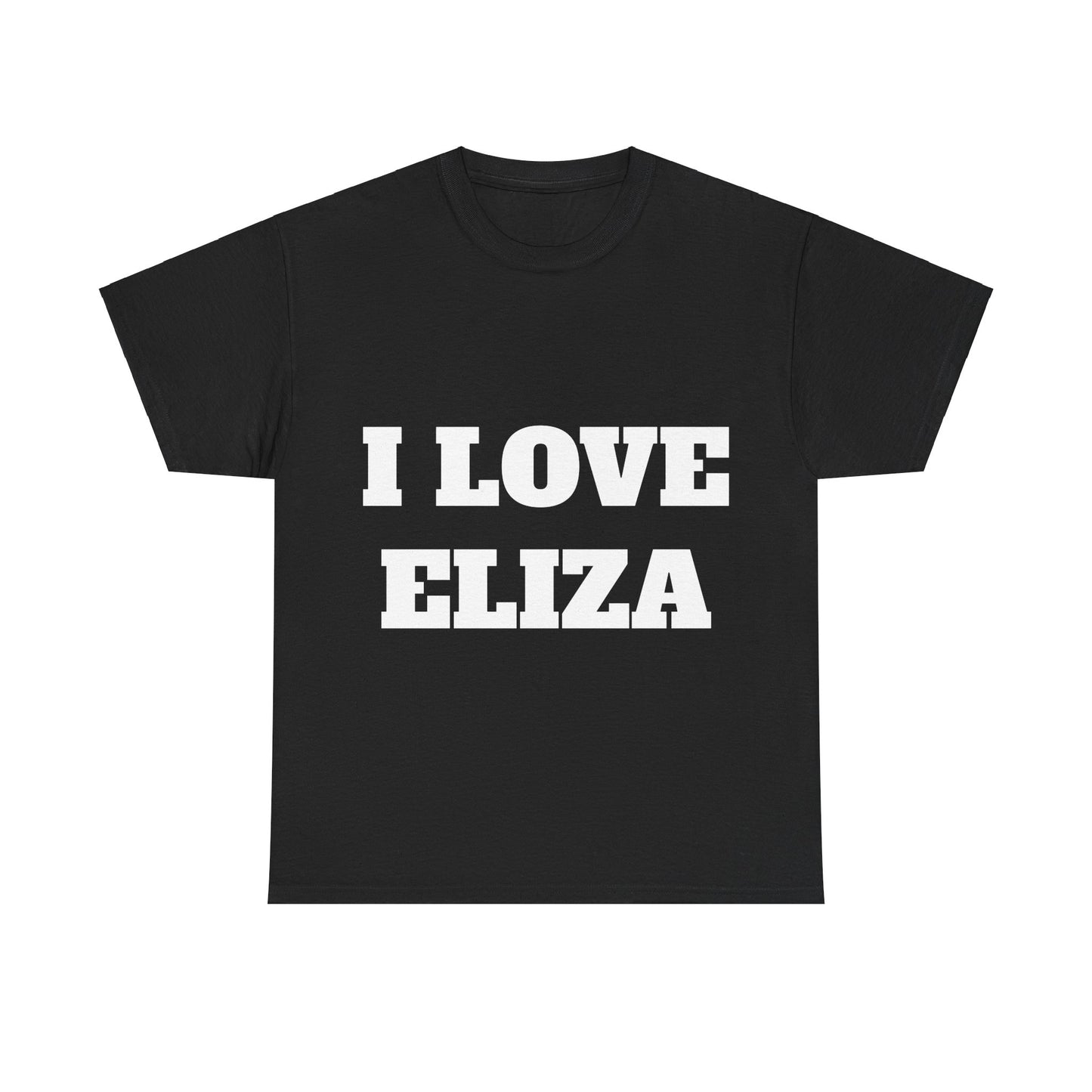 I LOVE ELIZA T-Shirt