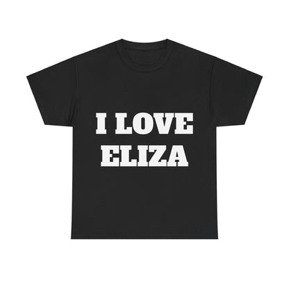 I LOVE ELIZA T-Shirt