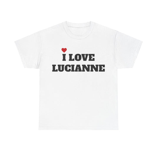 I LOVE LUCIANNE <3 T-Shirt