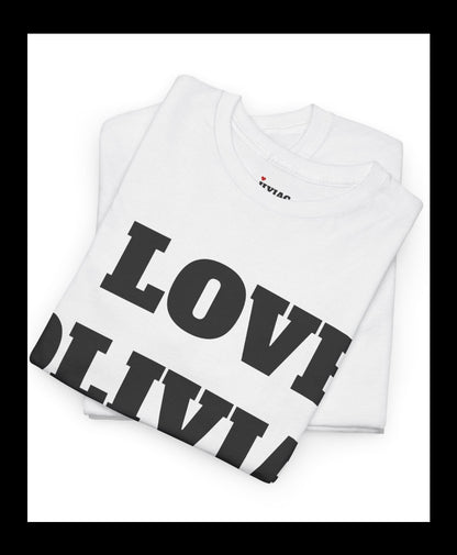 I LOVE OLIVIA T-Shirt