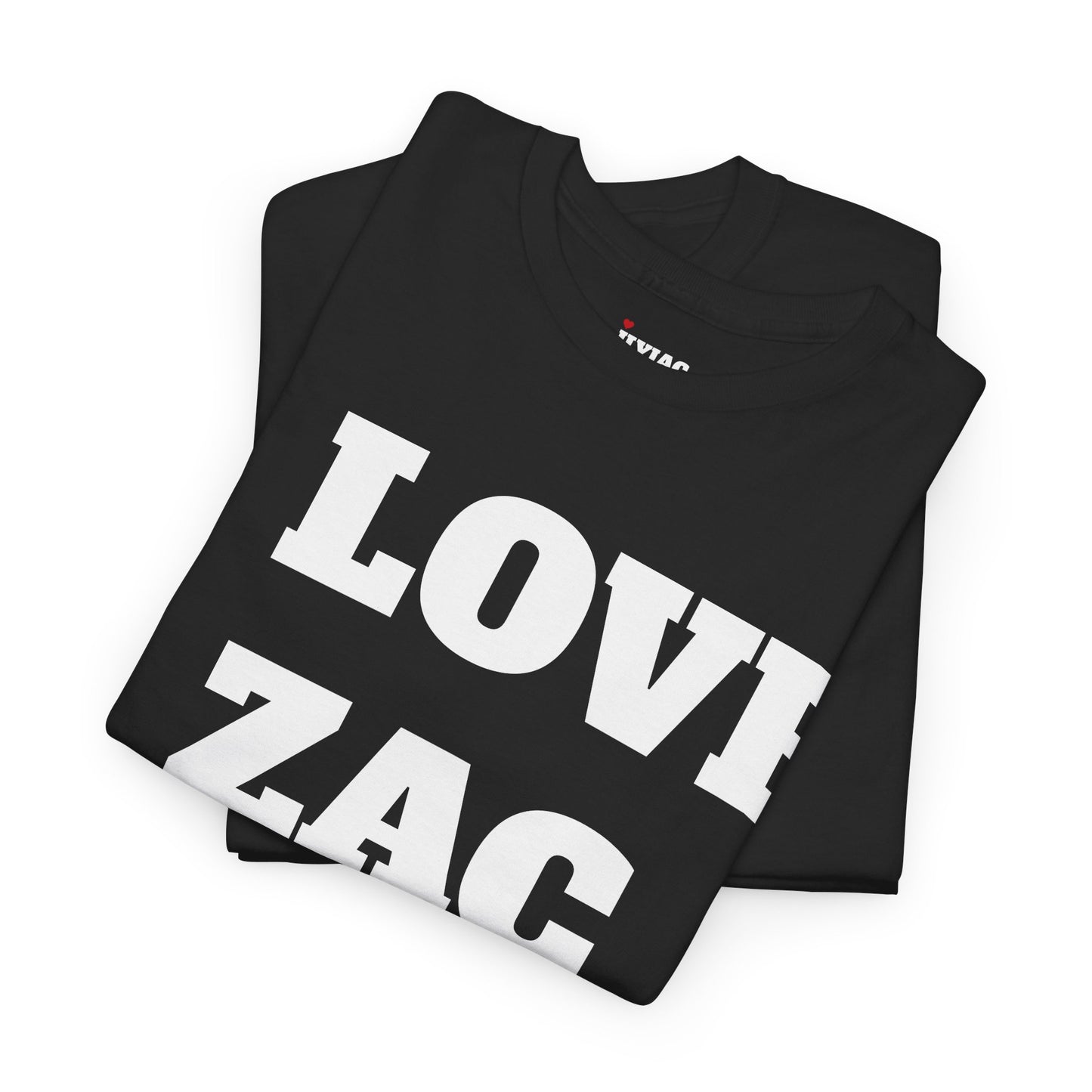 I LOVE ZAC T-Shirt