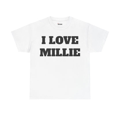 I LOVE MILLIE T-Shirt