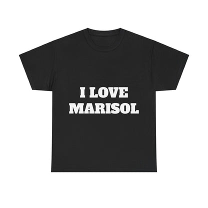 I LOVE MARISOL T-Shirt