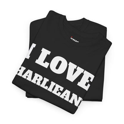 I LOVE CHARLIEANN T-Shirt