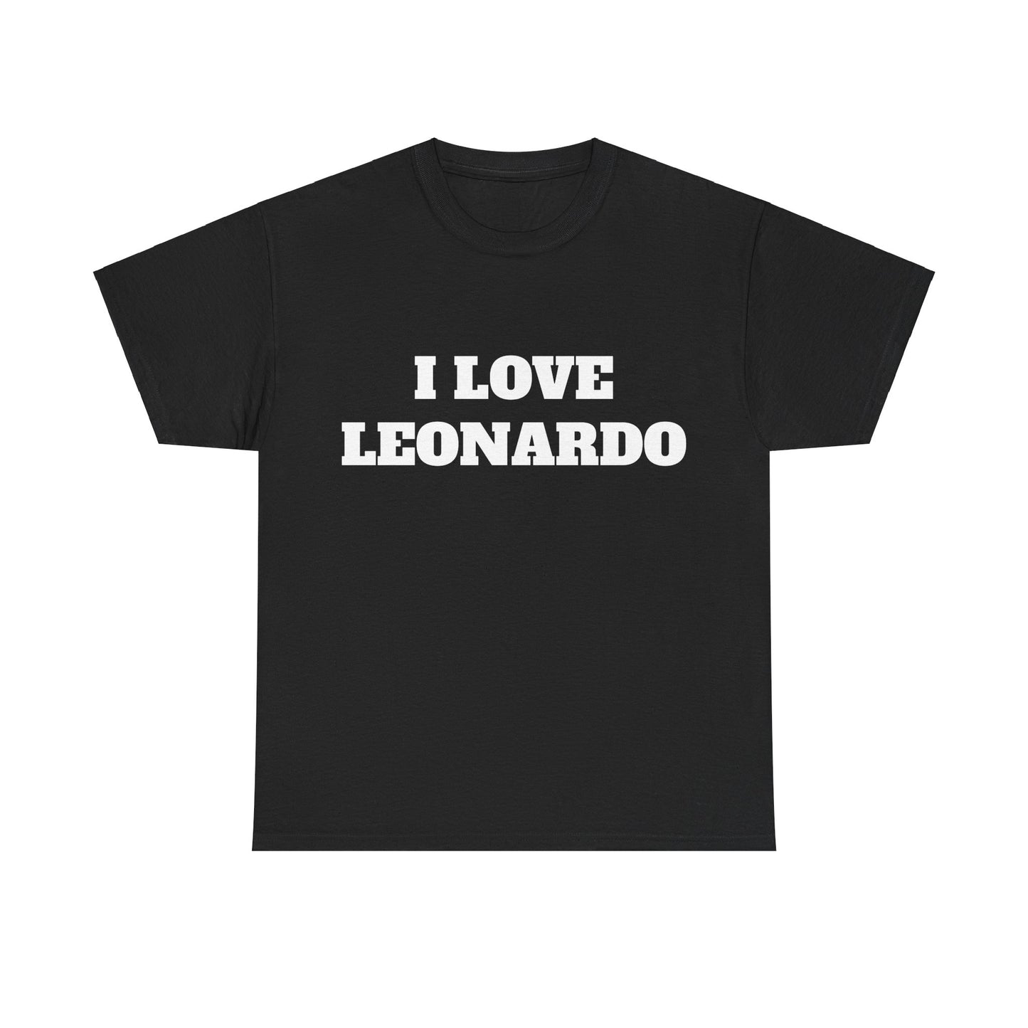 I LOVE LEONARDO T-Shirt
