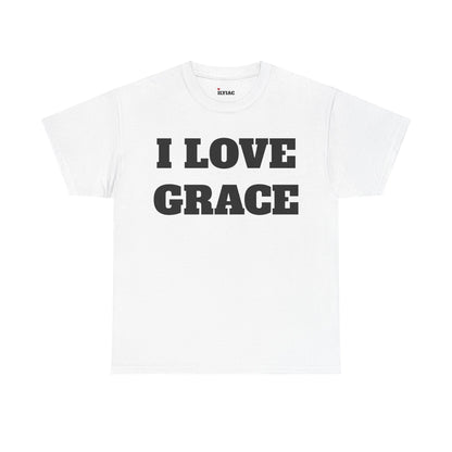 I LOVE GRACE T-Shirt