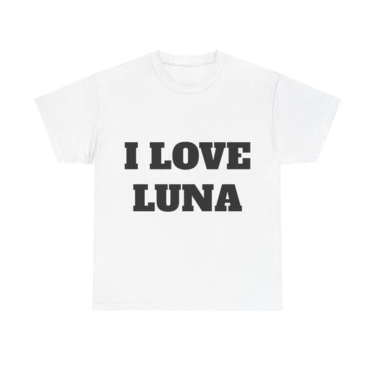 I LOVE LUNA T-Shirt