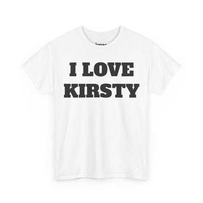 I LOVE KIRSTY T-Shirt