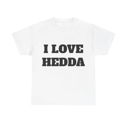 I LOVE HEDDA T-Shirt