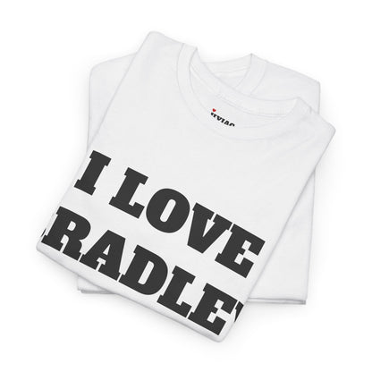 I LOVE BRADLEY T-Shirt
